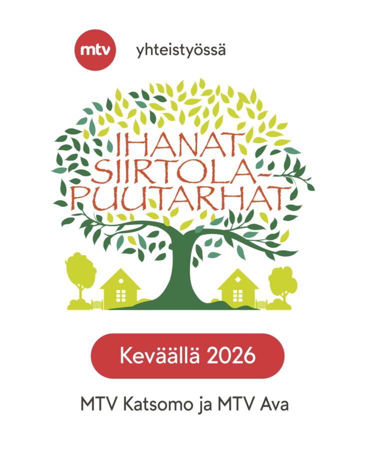 Ihanat Siirtolapuutarhat Keväällä 2026 MTV-yhteistyössä
